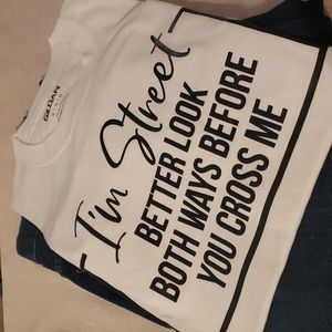 NWOT Im street better look both ways before you cross me.